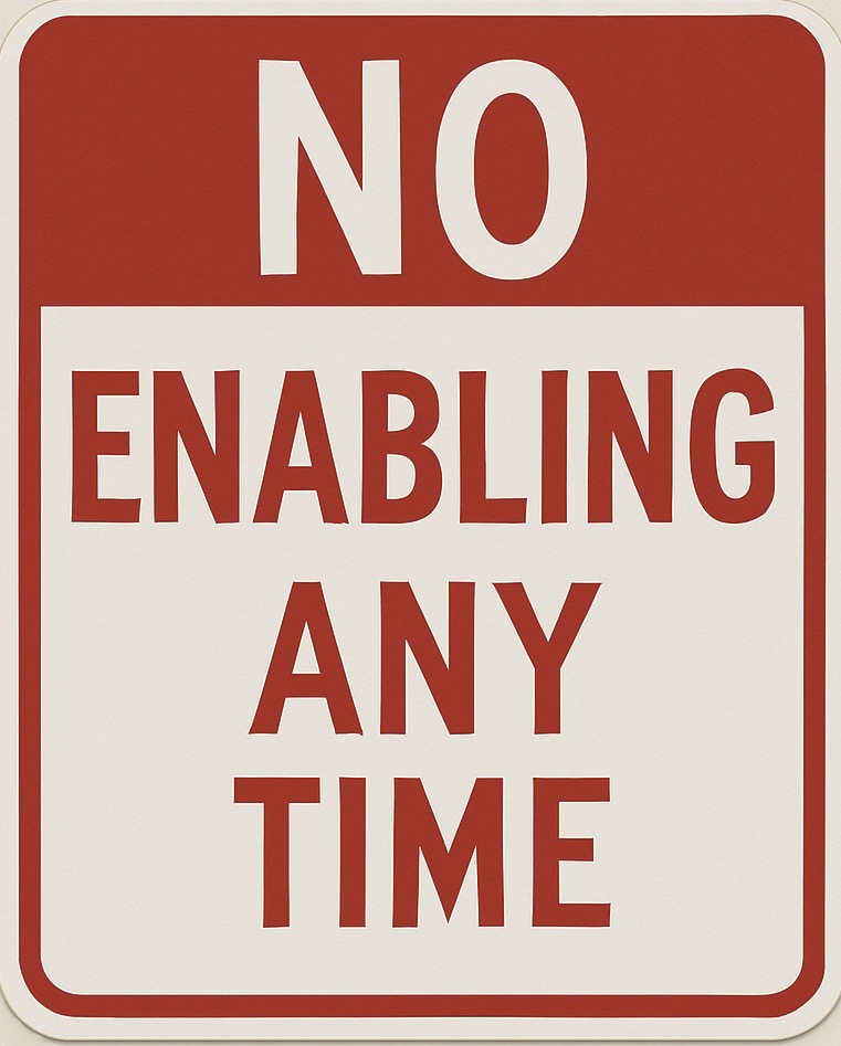 No More Enabling